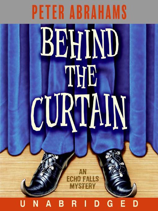 Title details for Behind the Curtain by Peter Abrahams - Available